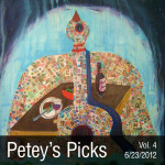 Petey's Picks Volume 4